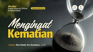 [Live Rec.] Mengingat Kematian (Kajian Masjid Cipinang Raya) #1