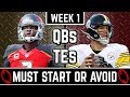 Must Start and Avoid - QB and TE - 2019 Fantasy Football (Week 1)