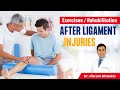 Best exercisesrehabilitation after ligament injuries  dr vikram mhaskar