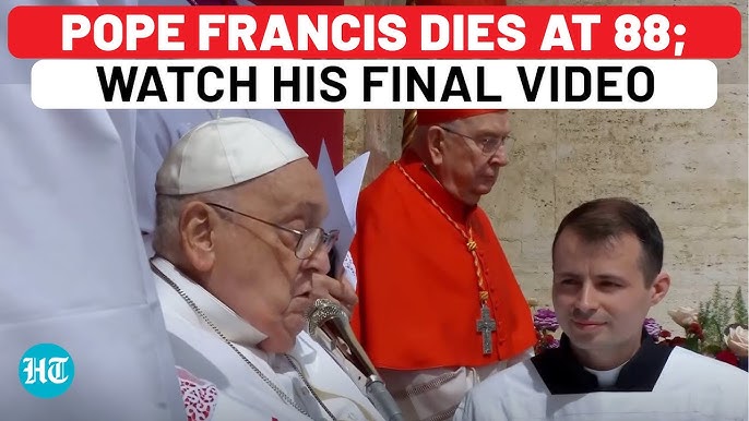 Pope Francis Dies At 88, Day After Easter Address Following Double Pneumonia | Watch His Final Video