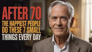 After 70, The Happiest People Do These 7 Small Things Every Day