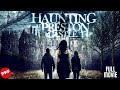 A haunting at preston castle  full supernatural horror movie