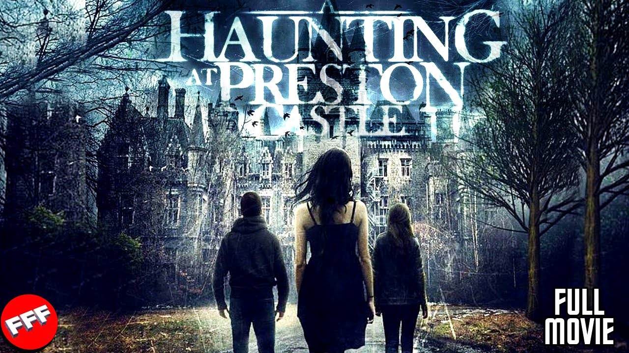 A HAUNTING AT PRESTON CASTLE  Full SUPERNATURAL HORROR Movie HD