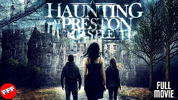 A HAUNTING AT PRESTON CASTLE | Full SUPERNATURAL HORROR Movie HD