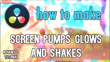 How to Edit Fortnite Montages On Davinci Resolve 16 (shakes, screen pumps, glows) (advanced)