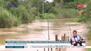 15 MAC 2024 BW PROJEK TEBATAN BANJIR PENGAIRAN DAN PERPARITAN DI SABAH SCEM JPS 