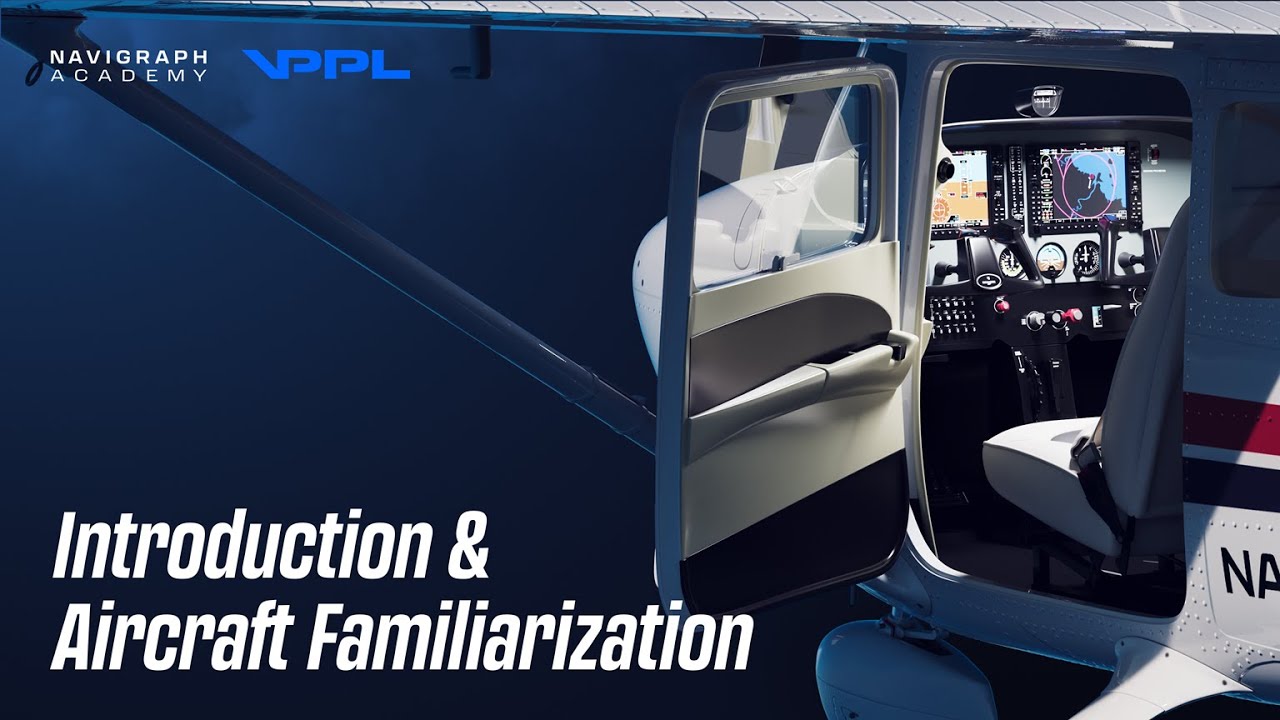 Welcome to Virtual Flight School! – Lesson 1.1, Virtual PPL | Navigraph Academy