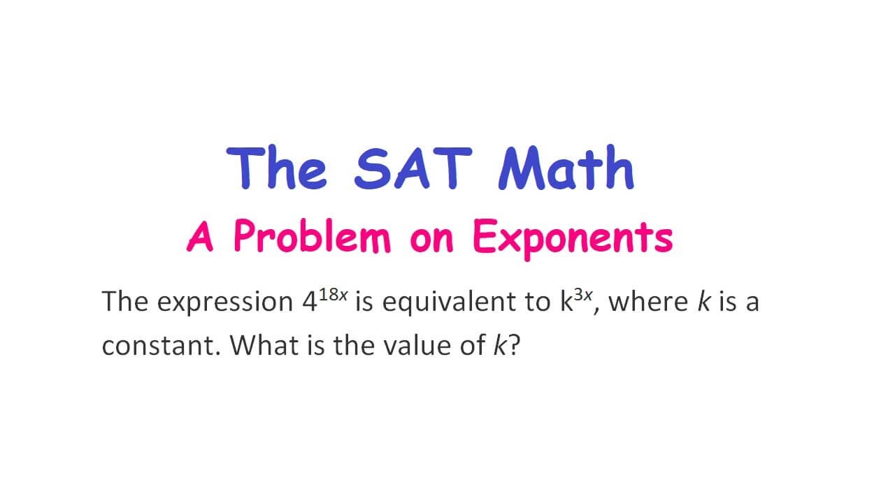 The SAT Math - A Problem on Exponents - YouTube