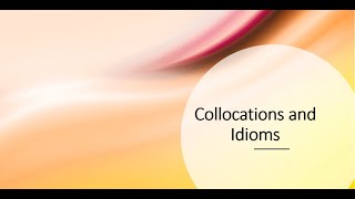 Collocations and Idioms شرح