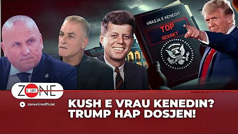 Kush e vrau Kenedin? Trump hap dosjen! | Ilir Kulla - Zone e Lire