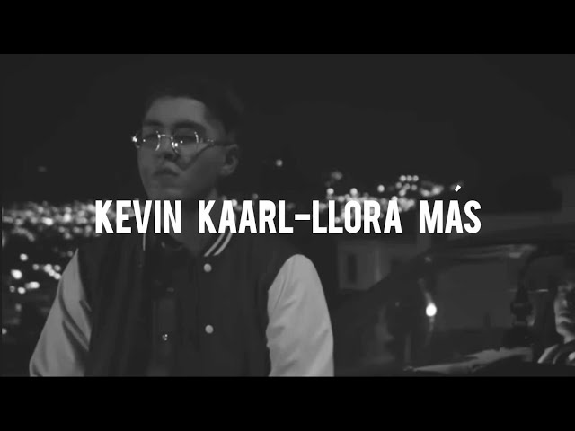 Kevin Kaarl-Llora más (letra) Chords - Chordify