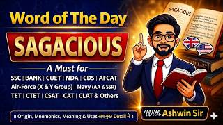 #357 "SAGACIOUS" | Synonym | Antonym | Mnemonic | Root | Example | Word of The Day | By Ashwin Sir