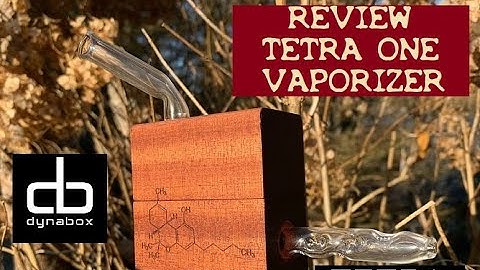💚TETRA ONE VAPORIZER💛 : REVIEW Du Premier vaporisateur de DYNABOX 💕