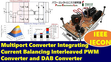 Multiport Converter Integrating Interleaved PWM Converter and DAB Converter [Presentation at IECON]