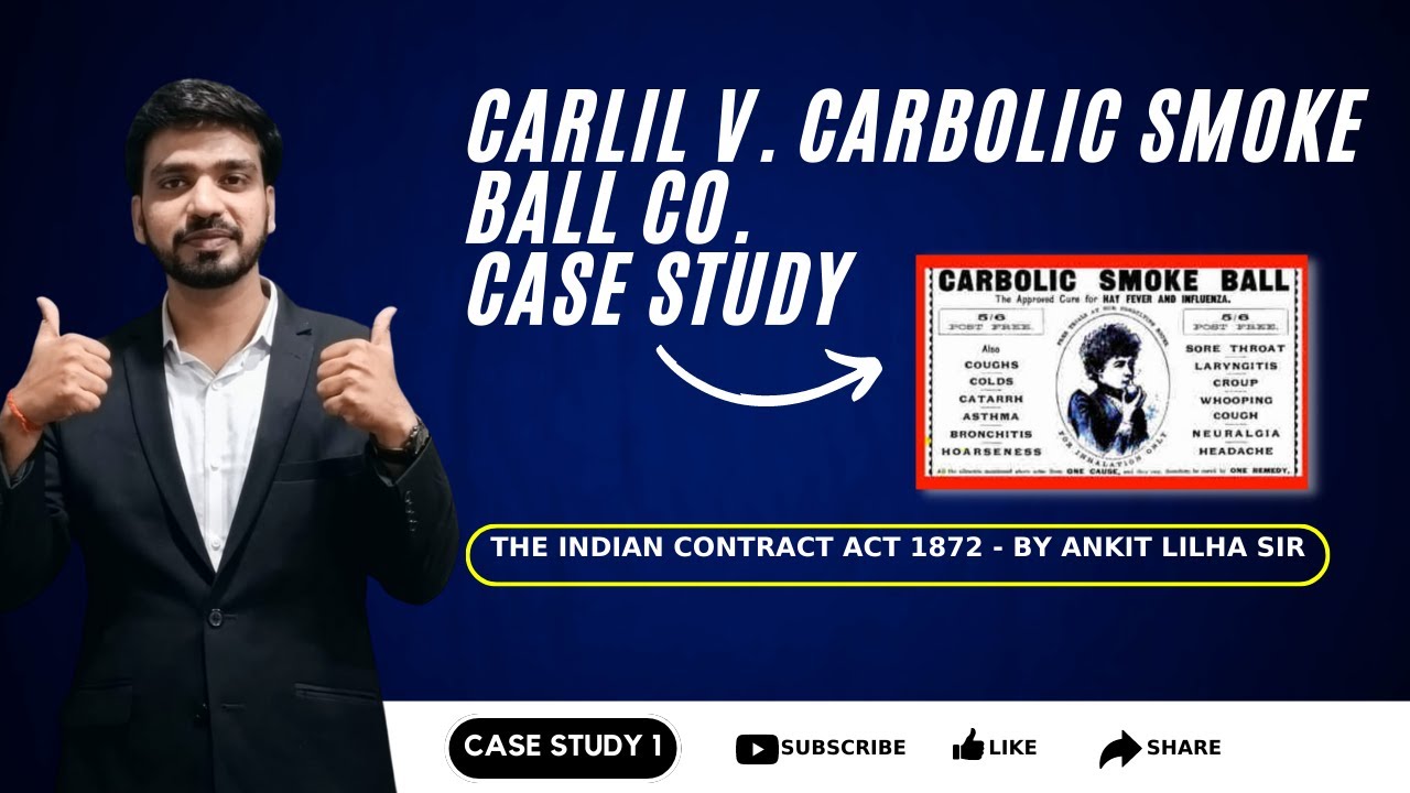The Indian Contract Act 1872 Carlill V. Carbolic Smoke Ball Co.Case