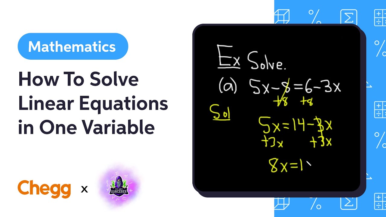 How To Solve Linear Equations in One Variable Ft. The Math Sorcerer
