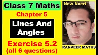 Class 7 Maths Exercise 5.2 | Lines And Angles | New Ncert | Ranveer Maths 7