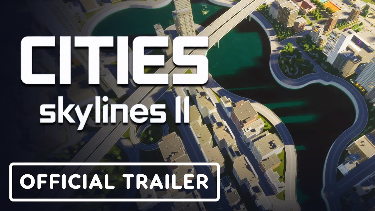 Cities: Skylines 2 gets first gameplay trailer, October release date