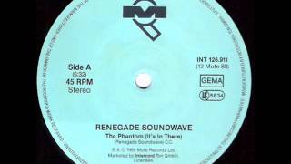 Renegade Soundwave - The Phantom (It's In There) A  - 1989 chords