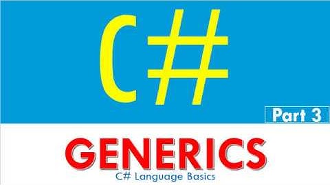 Learn C#.NET Programming Basics Part 3: GENERICS in C# Tutorial For Beginners 2019