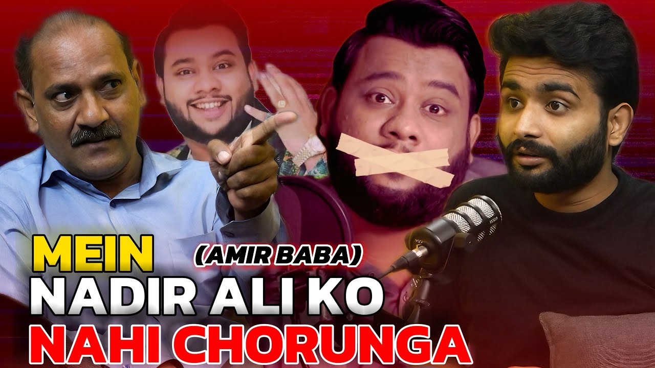 Mein Nadir Ali Ko Nahi Chorunga || PainFul Story Of AMIR BABA 