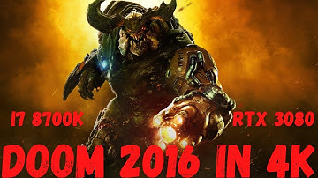 Doom 2016 Max Settings | 4K | RTX 3080 | I7 8700K