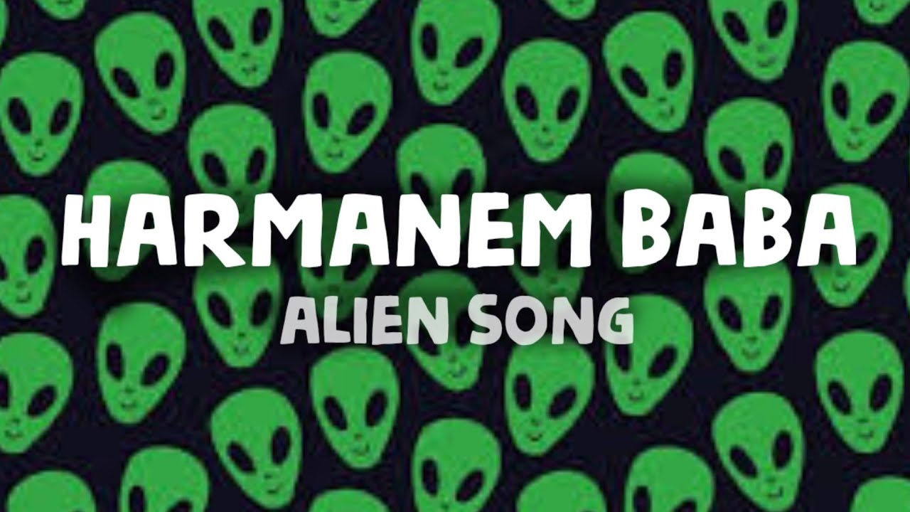 Harmanem Baba (Lyrics) | Alien Song | Polo Music