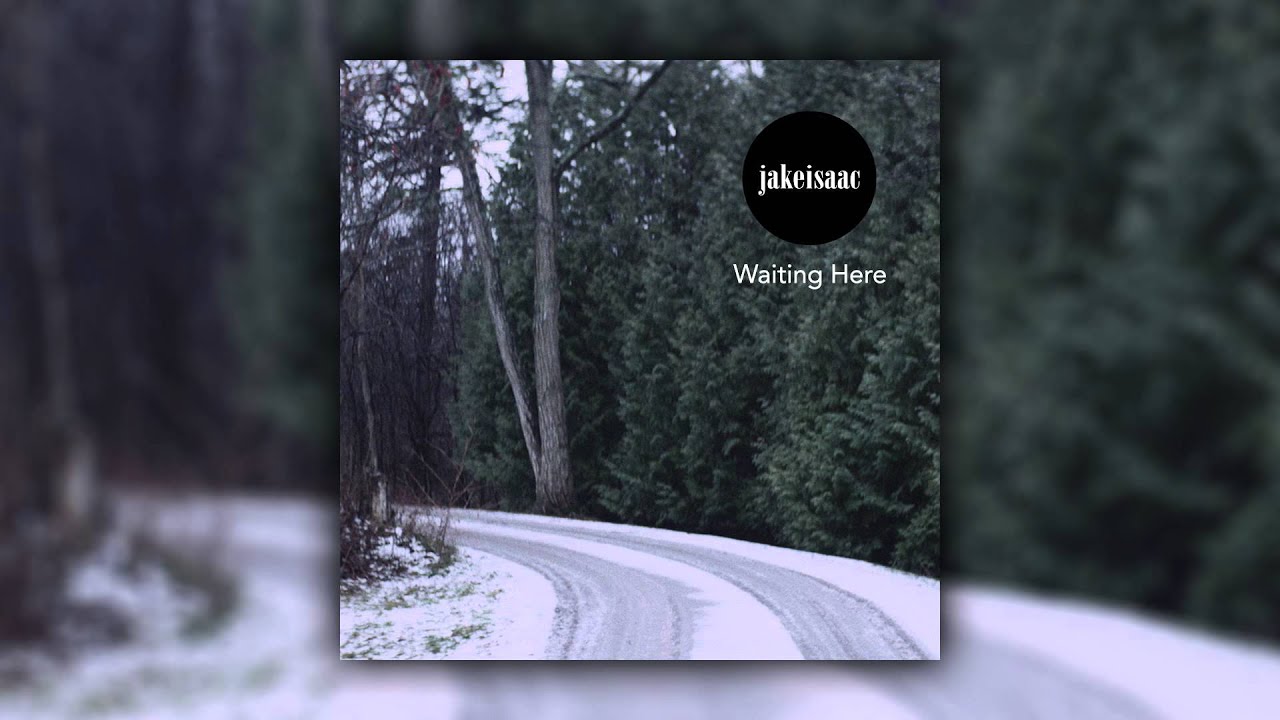 Jake Isaac - Waiting Here (Cover Art)