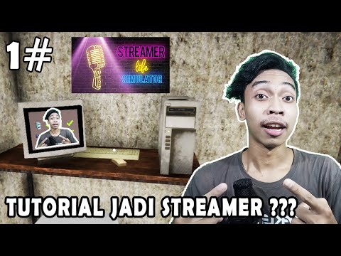 YUK BELAJAR JADI STREAMER ! Streamer Life Simulator Indonesia - Part 1