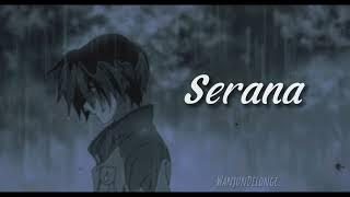For Revenge - Serana ( Slowed   Reverb )