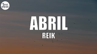 Reik - Abril (Letra/Lyrics)