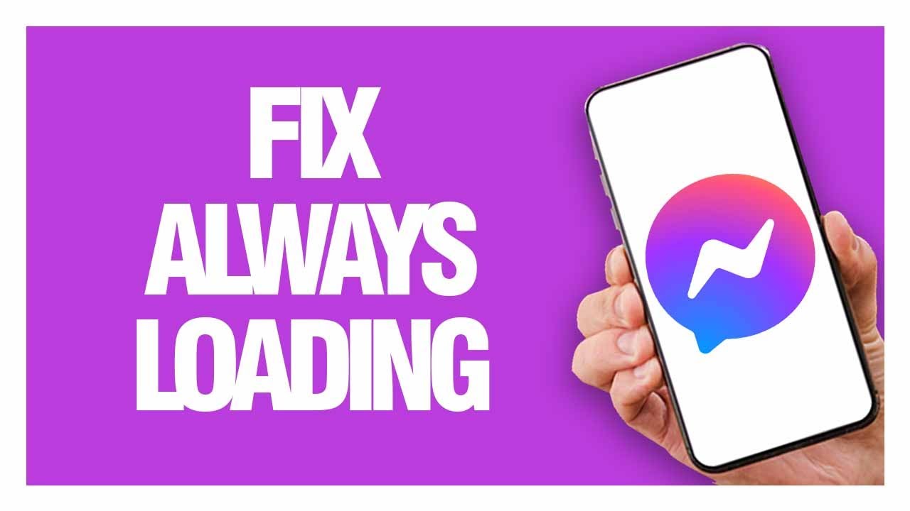 Messenger Loading How To Fix And Solve Messenger App Always Loading - Final Solution ...