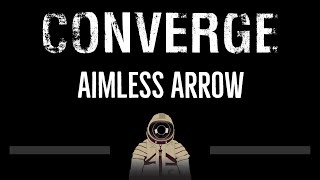 Converge • Aimless Arrow (CC) 🎤 [Karaoke] [Instrumental Lyrics]