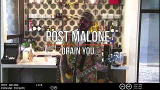 Video thumbnail of "Post Malone - Drain You (Nirvana cover)"