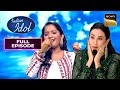 'Aaye Ho Meri Zindagi Mein' पर Muskaan ने दिया Hit Performance | Indian Idol S14 | Full Episode