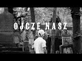 KaeN - Ojcze Nasz