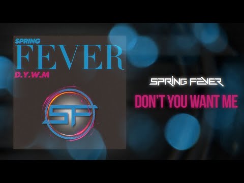 Spring Fever - Don't You Want Me (The Human League Cover) Official Visualizer