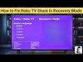 How to Fix Roku TV Stuck in Recovery Mode