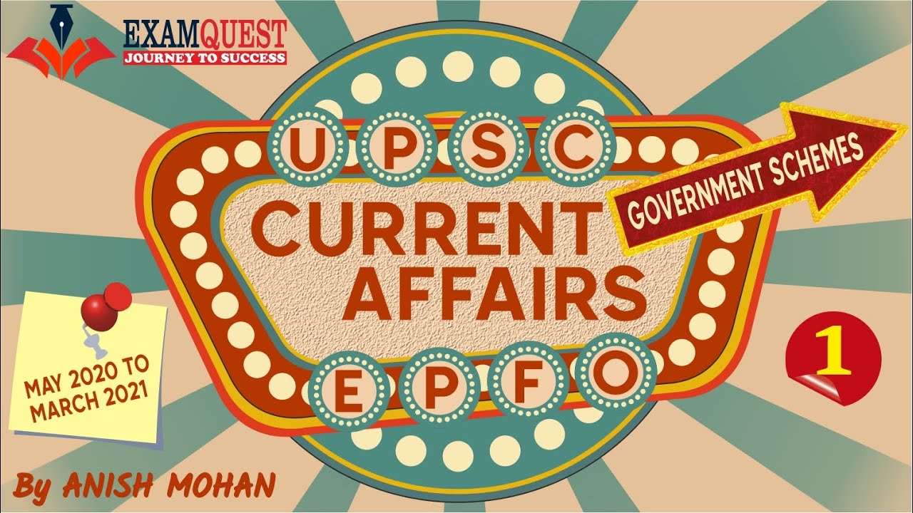LECTURE 1 | Current Affairs for UPSC EPFO | GOVERNMENT SCHEMES - MAY 2020 TO MARCH 2021