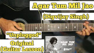 Agar Tum Mil Jao - Digvijay Singh | Guitar Lesson | Plucking + Chords | Zeher |