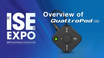 Overview of QuattroPod USB at ISE 2020