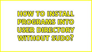 Ubuntu: How to install programs into user directory without sudo