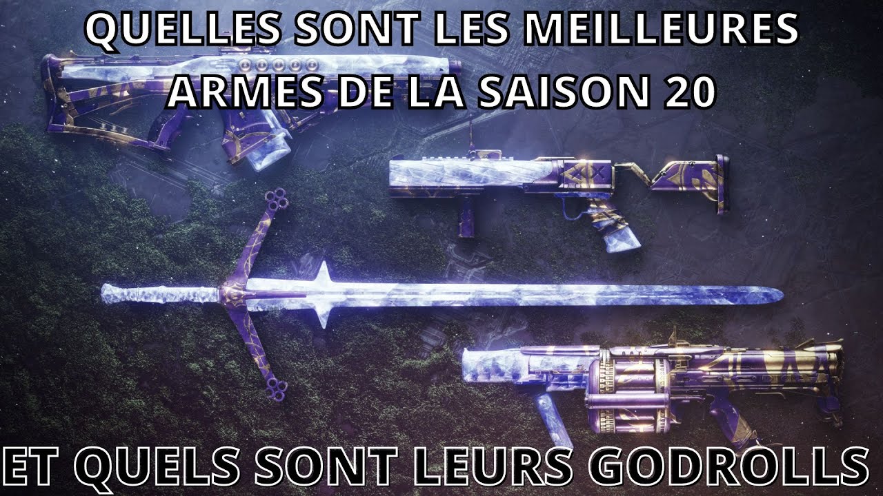 Destiny 2 Quelles Sont Les MEILLEURES Armes de La Saison 20 Et Leurs GodRolls ?