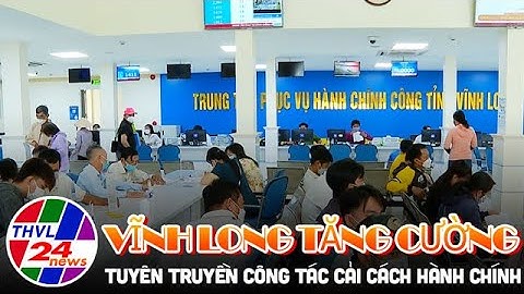 Vĩnh Long tăng cường tuyên truyền công tác cải cách hành chính
