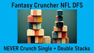 Fantasy Cruncher NFL Tips and Tricks - NEVER Crunch Single and Double Stacks Together