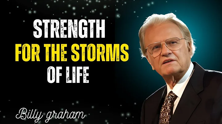 Strength for the Storms of Life | Billy Graham