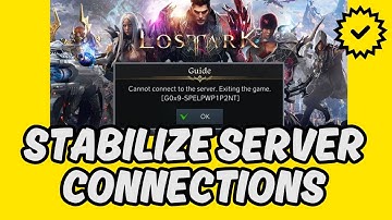 [Easy Guide] Stabilize Lost Ark Server Connections
