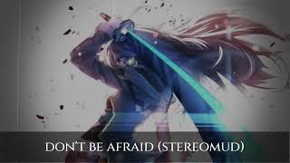 Nightcore - Don't Be Afraid