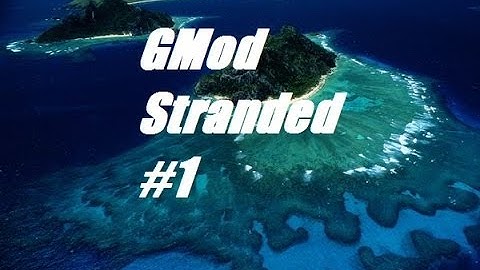Gmod Stranded #1