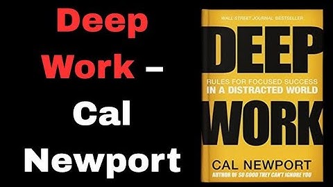 Deep Work – Cal Newport